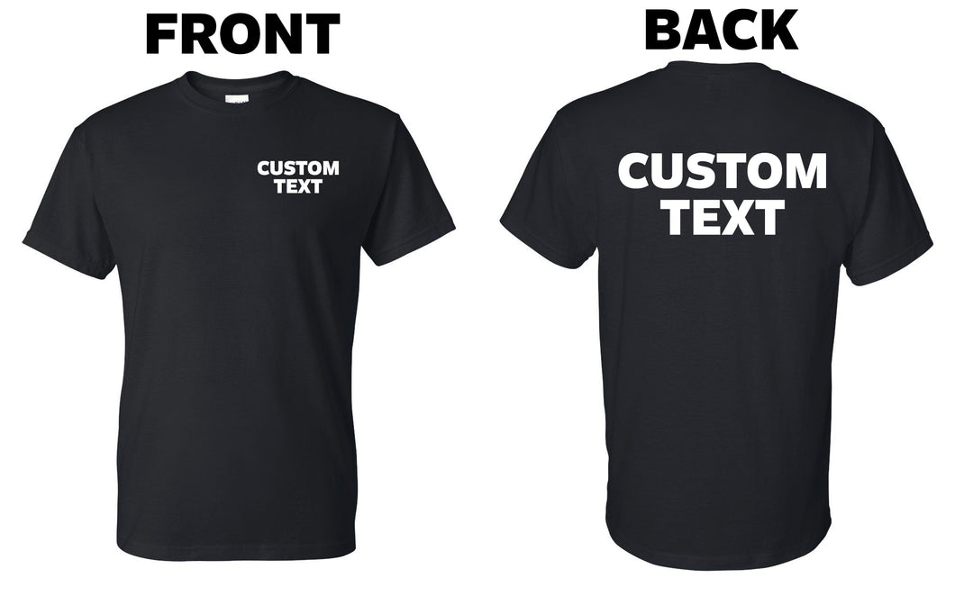 Custom T-Shirt, Personalized, Add Your Own Text